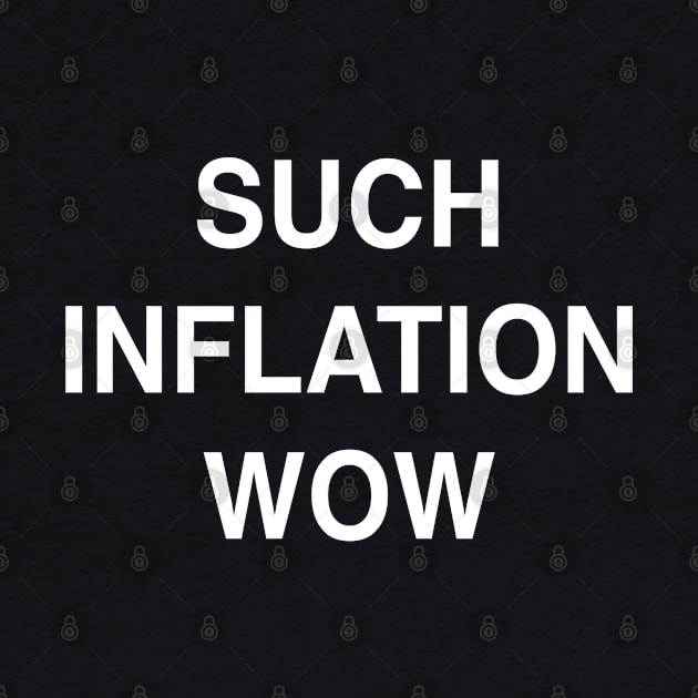 Such Inflation Wow by StickSicky